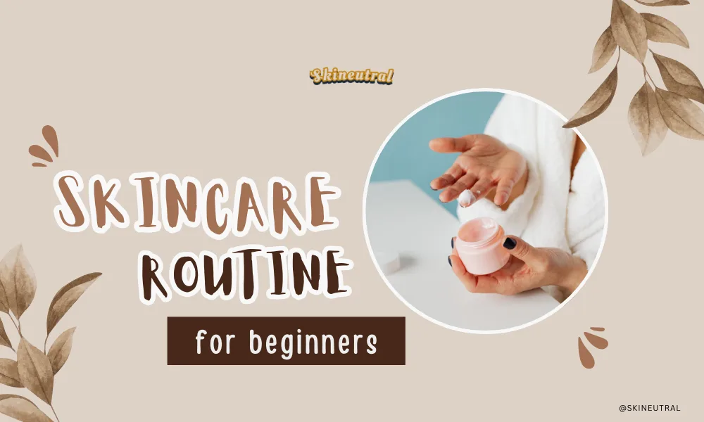 skincare routine for beginners